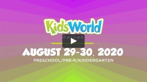 KidsWorld Online August 29-30, 2020 (Preschool/Pre-K/Kindergarten)