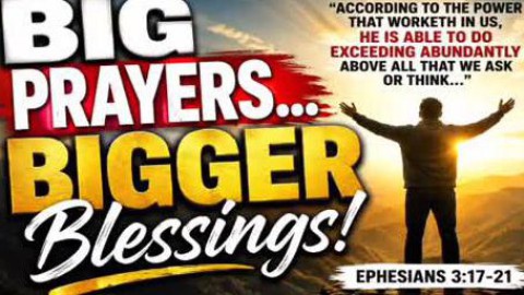 Big Prayers....Bigger Blessings